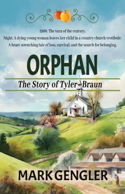 Orphan : The Story of Tyler Braun, Paperback / softback Book