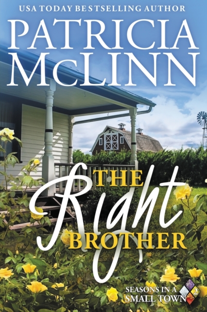 The Right Brother : Seasons in a Small Town, Book 2, Paperback / softback Book