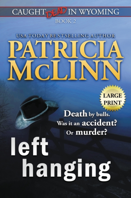 Left Hanging : Large Print (Caught Dead In Wyoming, Book 2), Paperback / softback Book