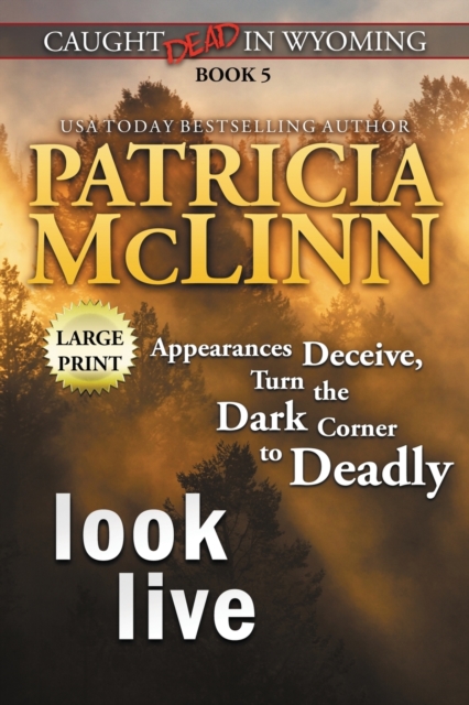 Look Live : Large Print (Caught Dead In Wyoming, Book 5), Paperback / softback Book