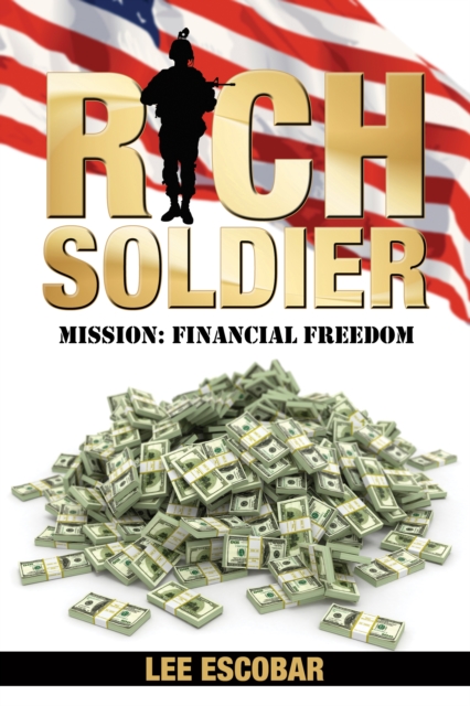 Rich Soldier : Mission: Financial Freedom, Paperback / softback Book