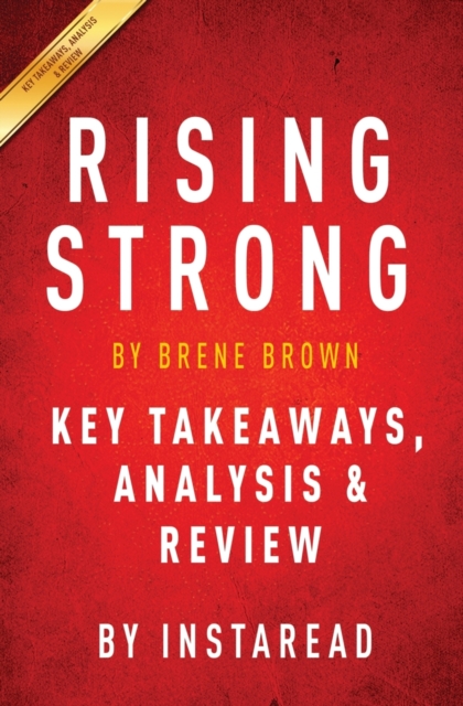 Rising Strong : by Brene Brown - Key Takeaways, Analysis & Review, Paperback / softback Book
