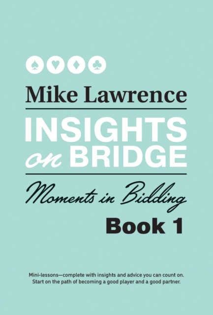 Insights on Bridge : Moments in Bidding, EPUB eBook