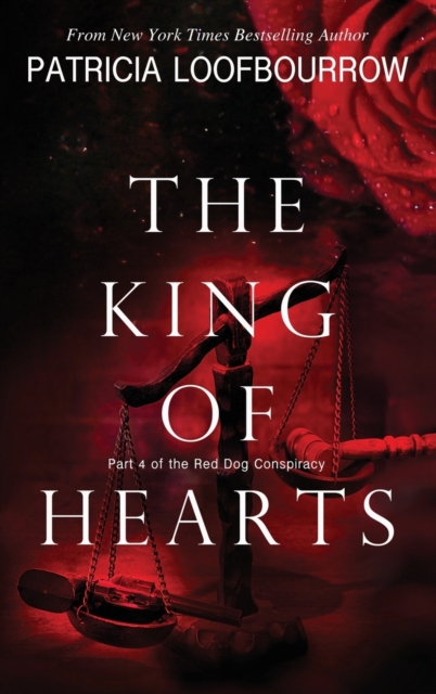 The King of Hearts : Part 4 of the Red Dog Conspiracy, Hardback Book