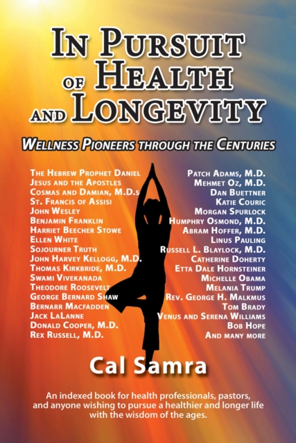 In Pursuit of Health and Longevity : Wellness Pioneers through the Centures, Paperback / softback Book