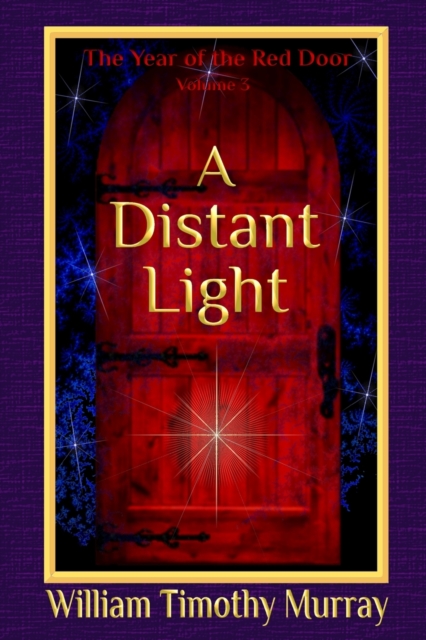 A Distant Light : Volume 3 of the Year of the Red Door, Paperback / softback Book