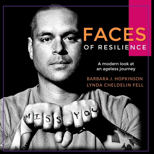 Faces of Resilience : A modern look at an ageless journey, Paperback / softback Book