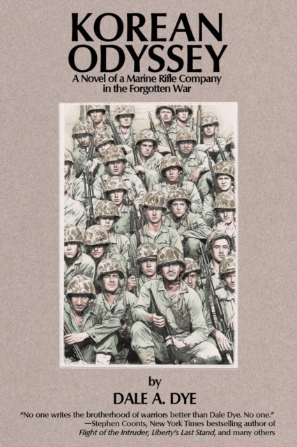 Korean Odyssey : A Novel of a Marine Rifle Company in the Forgotten War, Paperback / softback Book