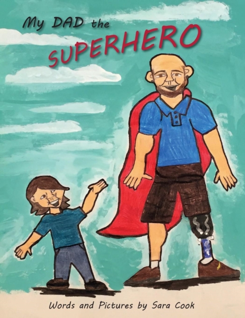 My Dad the Superhero!, Paperback / softback Book
