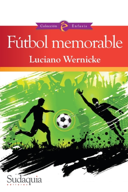 Futbol memorable, Paperback / softback Book