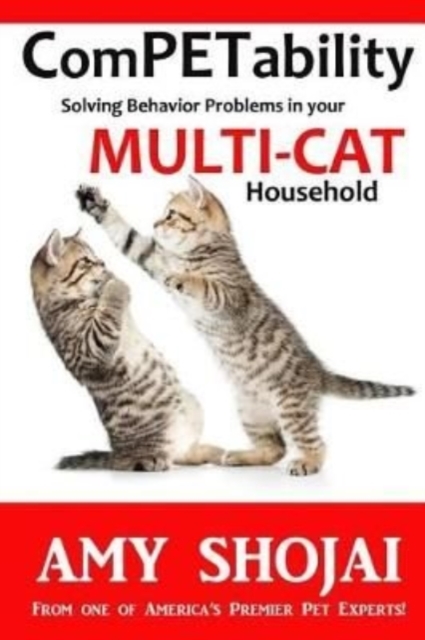 ComPETability : Solving Behavior Problems in Your Multi-Cat Household, Paperback / softback Book