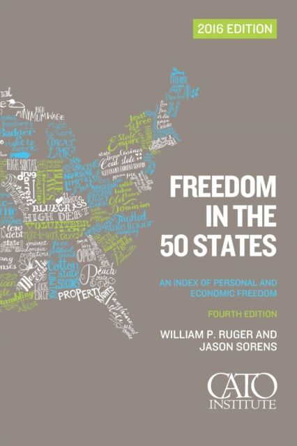 Freedom in the 50 States : An Index of Personal and Economic Freedom, Paperback / softback Book