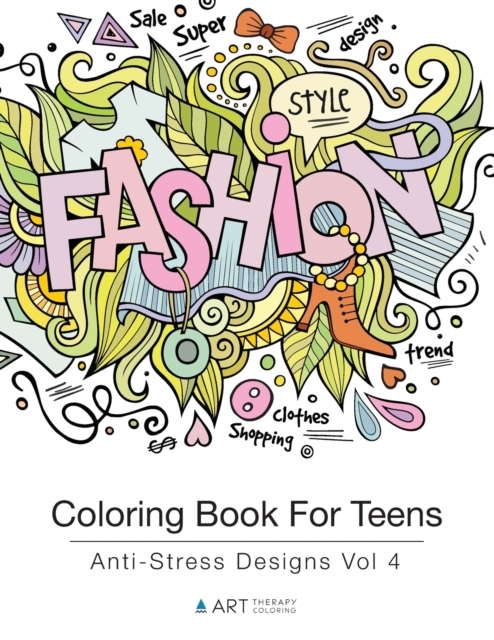 Coloring Book For Teens : Anti-Stress Designs Vol 4, Paperback / softback Book