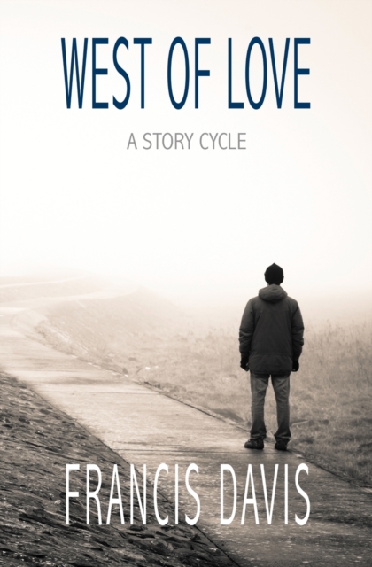 West of Love : A Story Cycle, Paperback / softback Book