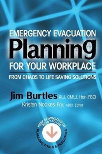 Emergency Evacuation Planning for Your Workplace : From Chaos to Life-Saving Solutions, Paperback / softback Book