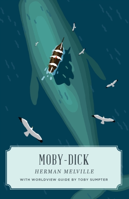 Moby Dick (Canon Classics Worldview Edition), Paperback / softback Book