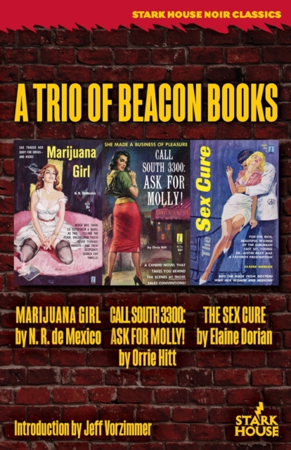 Marijuana Girl / Call South 3300 : Ask for Molly! / The Sex Cure: A Trio of Beacon Books, Paperback / softback Book