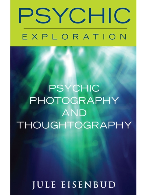 Psychic Photography and Thoughtography, EPUB eBook