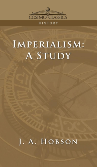 Imperialism : A Study, Hardback Book