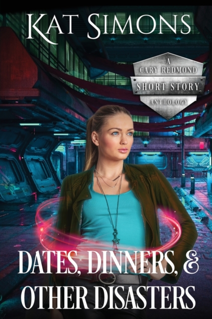Dates, Dinners, and Other Disasters : A Cary Redmond Short Story Anthology, Paperback / softback Book