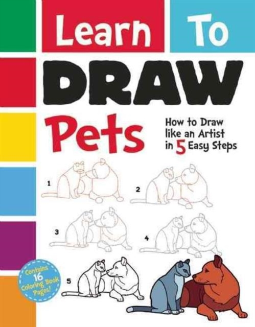 Learn To Draw Pets : How to Draw like an Artist in 5 Easy Steps, Paperback / softback Book
