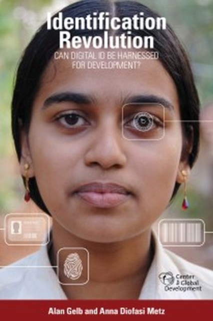 Identification Revolution : Can Digital ID be Harnessed for Development?, Paperback / softback Book