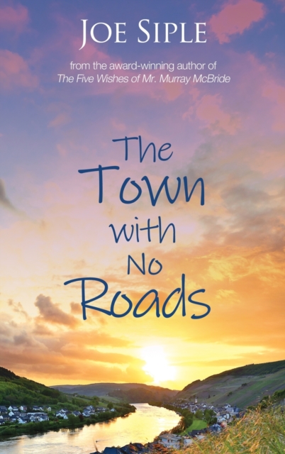 The Town with No Roads, Hardback Book