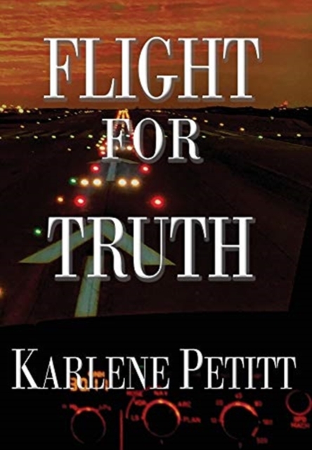 Flight For Truth, Hardback Book
