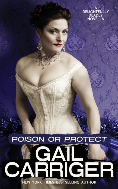 Poison or Protect : A Delightfully Deadly Novella, Paperback / softback Book