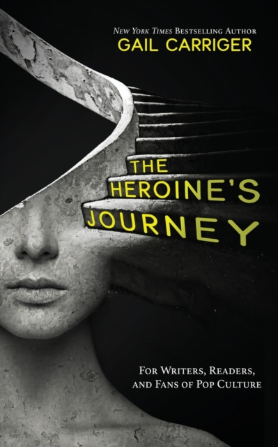 The Heroine's Journey : For Writers, Readers, and Fans of Pop Culture, Paperback / softback Book