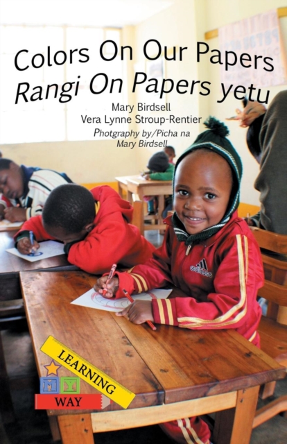 Colors on Our Papers/Rangi on Papers Yetu, Paperback / softback Book
