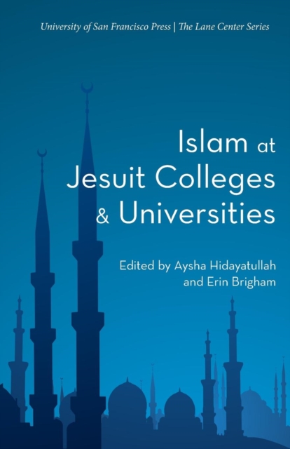 Islam at Jesuit Colleges & Universities, Paperback / softback Book