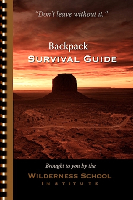 Backpack Survival Guide : "Don't leave without it.", Paperback / softback Book