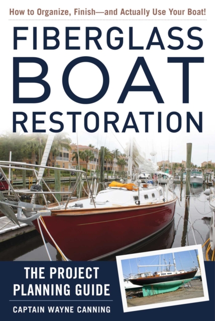 Fiberglass Boat Restoration : The Project Planning Guide, EPUB eBook