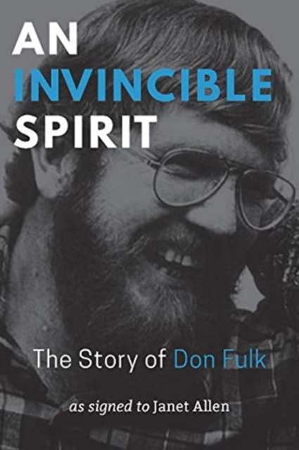 An Invincible Spirit - The Story of Don Fulk, As signed to Janet Allen, Paperback / softback Book