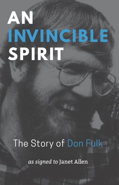 An Invincible Spirit : The Story of Don Fulk, EPUB eBook