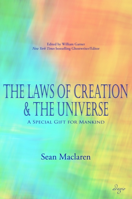 The Laws of Creation and the Universe : A Special Gift for Mankind, Paperback / softback Book