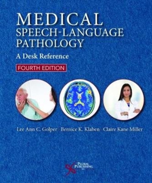Medical Speech-Language Pathology : A Desk Reference, Spiral bound Book
