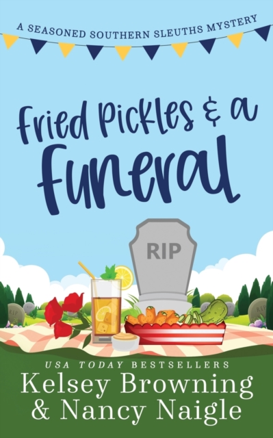Fried Pickles and a Funeral : A Humorous and Heartwarming Cozy Mystery, Paperback / softback Book