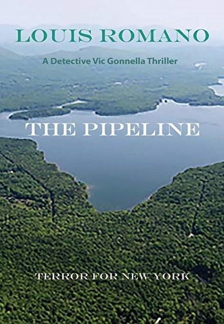 The Pipeline : Terror for New York, Hardback Book