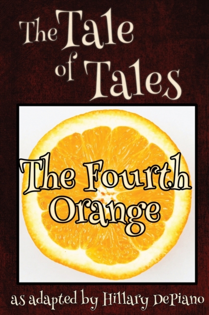 The Fourth Orange : A Funny Fairy Tale One Act Play [theatre Script], Paperback / softback Book