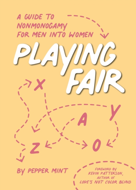Playing Fair : A Guide to Nonmonogamy for Men into Women, Paperback / softback Book