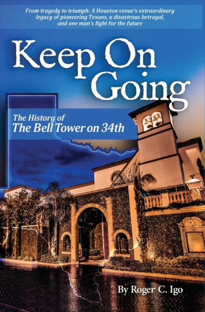 Keep On Going : The History of the Bell Tower on 34th, Hardback Book