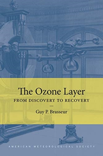The Ozone Layer - From Discovery to Recovery, Paperback / softback Book