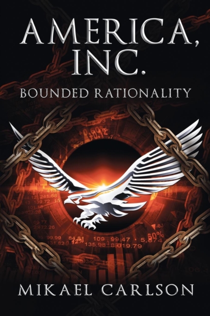 America, Inc. : Bounded Rationality, Paperback / softback Book