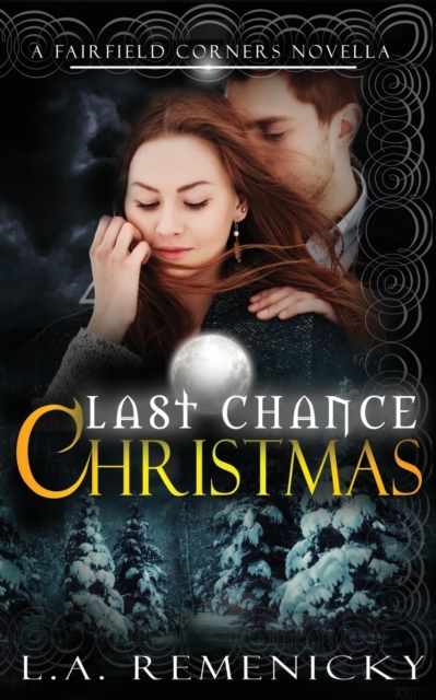 Last Chance Christmas : A Fairfield Corners Novella, Paperback / softback Book