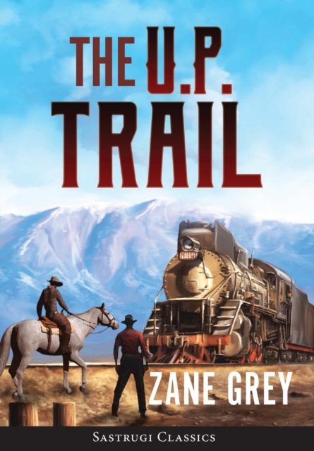 The U.P. Trail (Annotated), Hardback Book