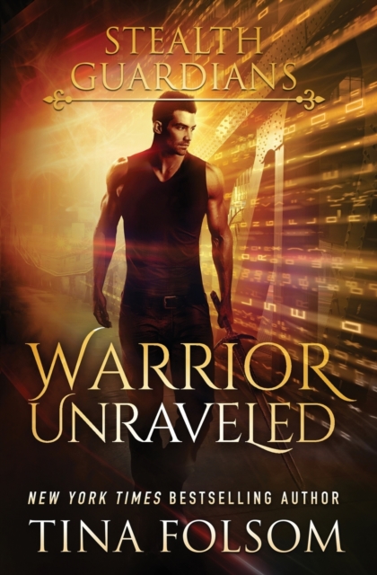 Warrior Unraveled (Stealth Guardians #3), Paperback / softback Book