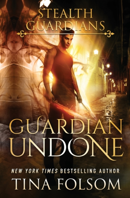 Guardian Undone (Stealth Guardians #4), Paperback / softback Book