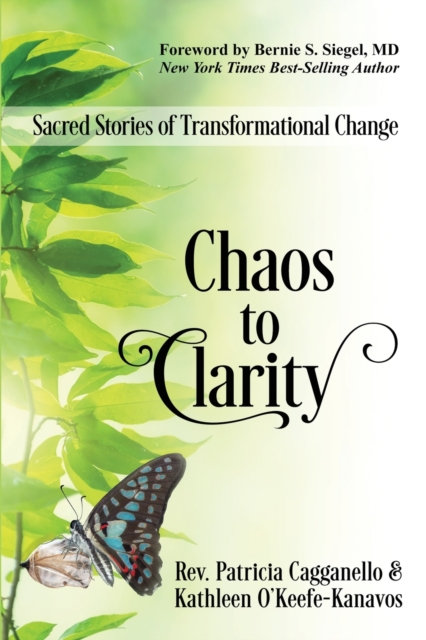Chaos to Clarity : Sacred Stories of Transformational Change, Paperback / softback Book